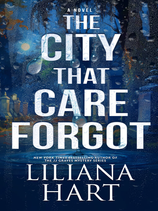 Title details for The City That Care Forgot by Liliana Hart - Available